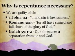 DO YOU NEED REPENTANCE FROM SIN TO BE SAVED?