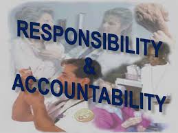 RESPONSIBILITY AND ACCOUNTABILITY