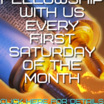Come fellowship with us every first saturday of the month
